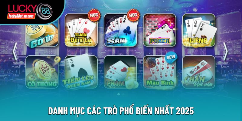 Danh mục các trò phổ biến nhất 2025