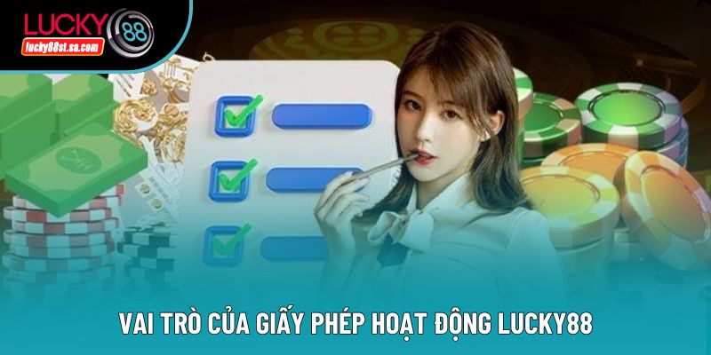 Vai trò của giấy phép hoạt động Lucky88 Vai trò của giấy phép hoạt động Lucky88
